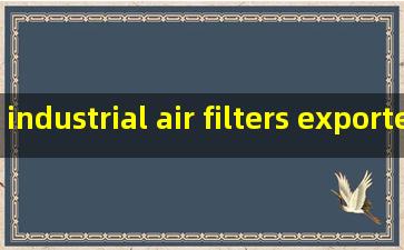 industrial air filters exporter
